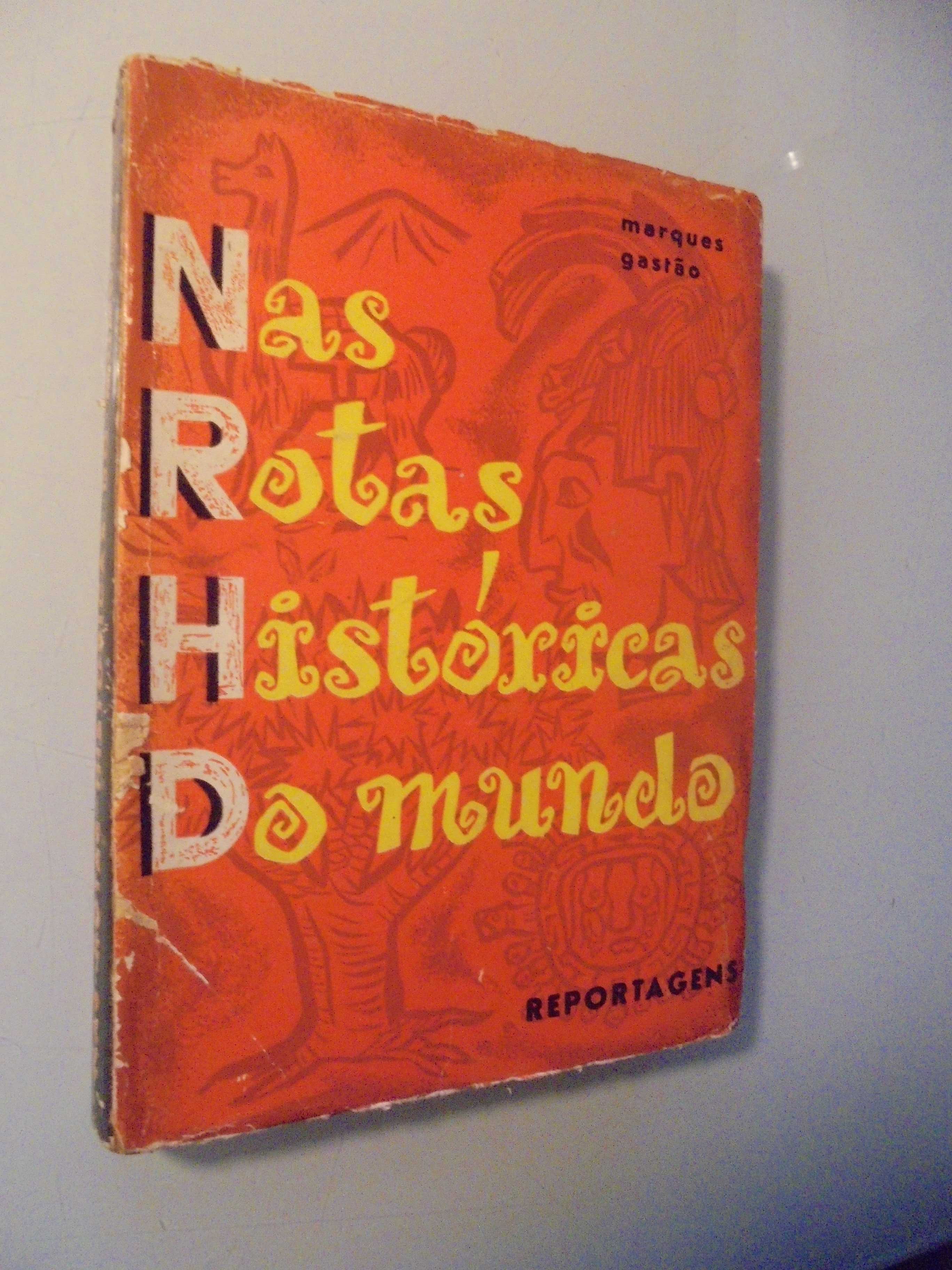 Gastão (Marques);Nas Rotas Históricas do Mundo