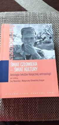 "Świat człowieka - świat kultury". Antologia tekstów. Antropologia