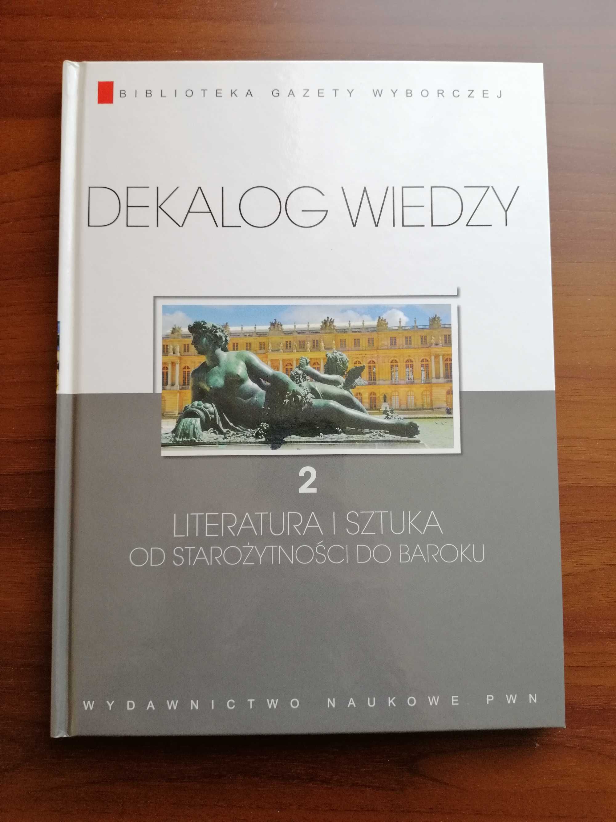 Dekalog wiedzy - T. 2 -Literatura i sztuka: od starożytności do baroku