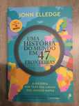 Uma história do mundo em 47 fronteiras . Jonn Elledge