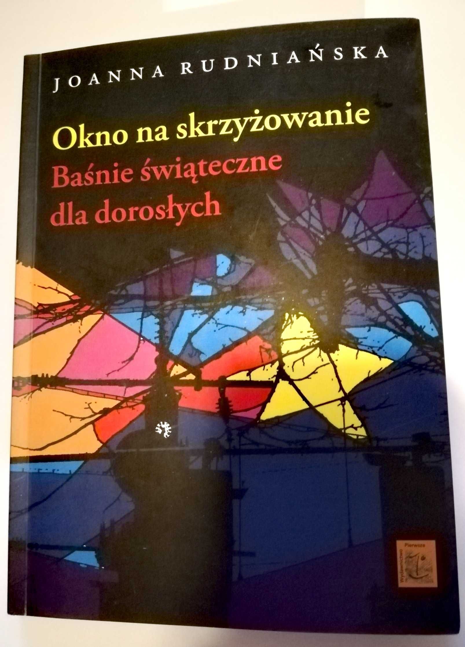 Okno na skrzyżowanie Baśnie świąteczne dla dorosłych Joanna Rudniańska