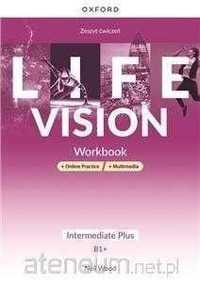 (NOWE) LIFE VISION WB Intermediate Plus B1+ OXFORD 2022 Ćwiczenia