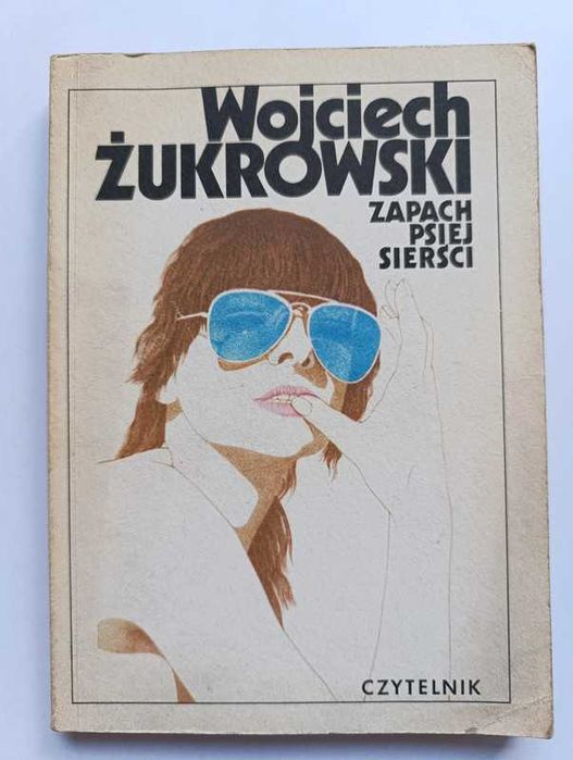 Zapach psiej sierści - Wojciech Żukrowski