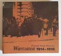 WARSZAWA 1914 do 1918 - Krzysztof Dunin-Wąsowicz