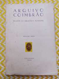 ARQUIVO COIMBRÃO  - Vol  XXIII 
Boletim Bibli Municipal
Coimbra - 1968