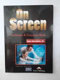 On Screen Workbook & Grammar Book poziom B2+