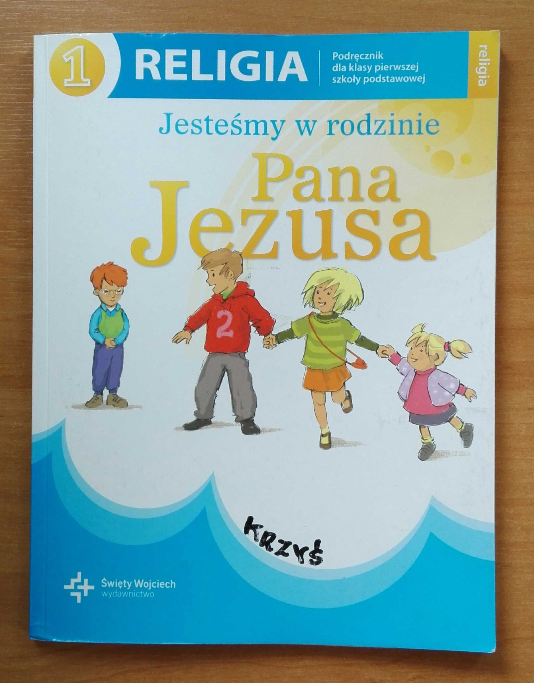 Jesteśmy w rodzinie Pana Jezusa Klasa 1 I Religia Podręcznik Wojciech