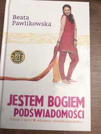 Jestem Bogiem Podświadomości Beata Pawlikowska