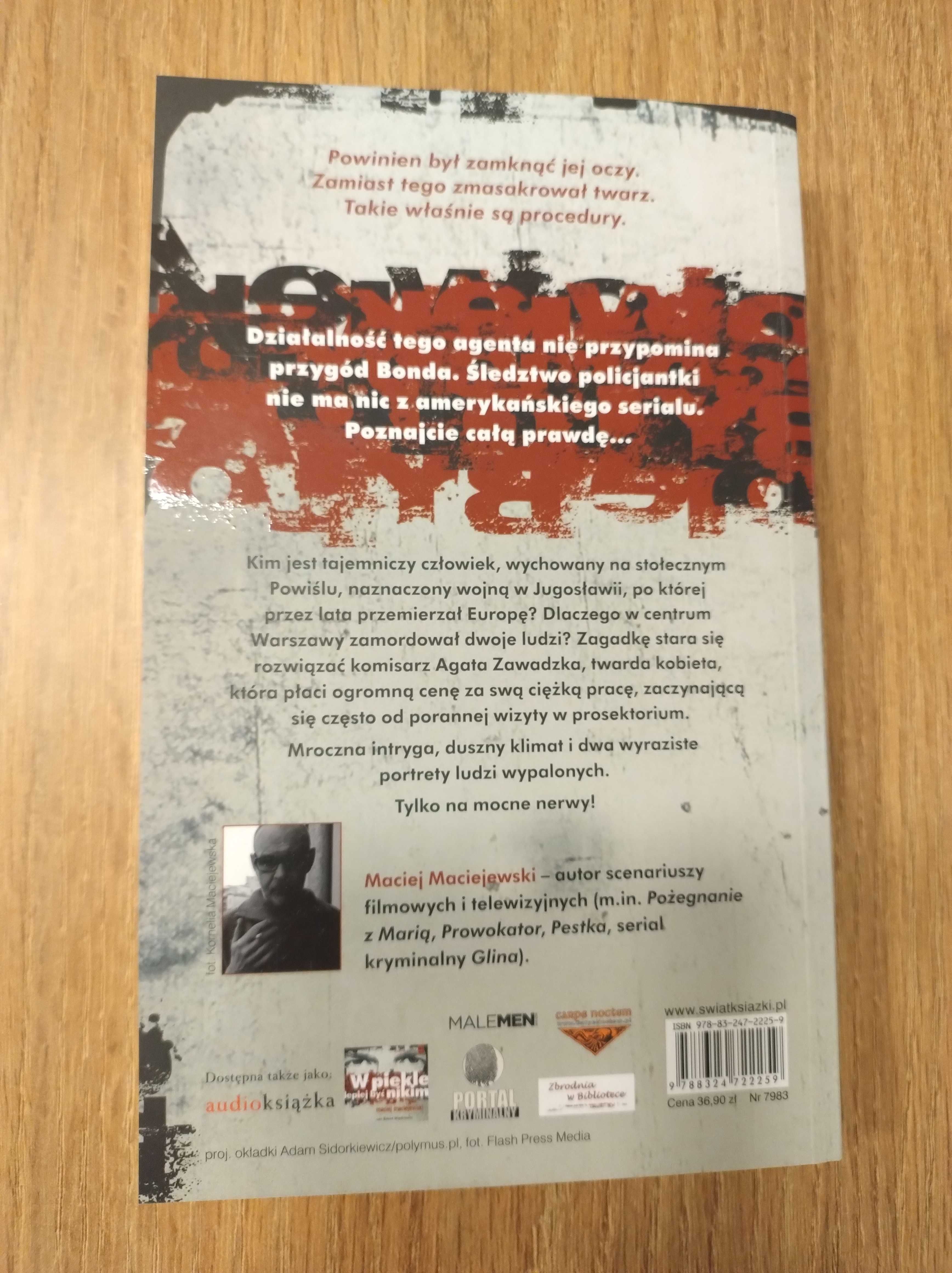 "W piekle lepiej być nikim" Maciej Maciejewski - NÓWKA