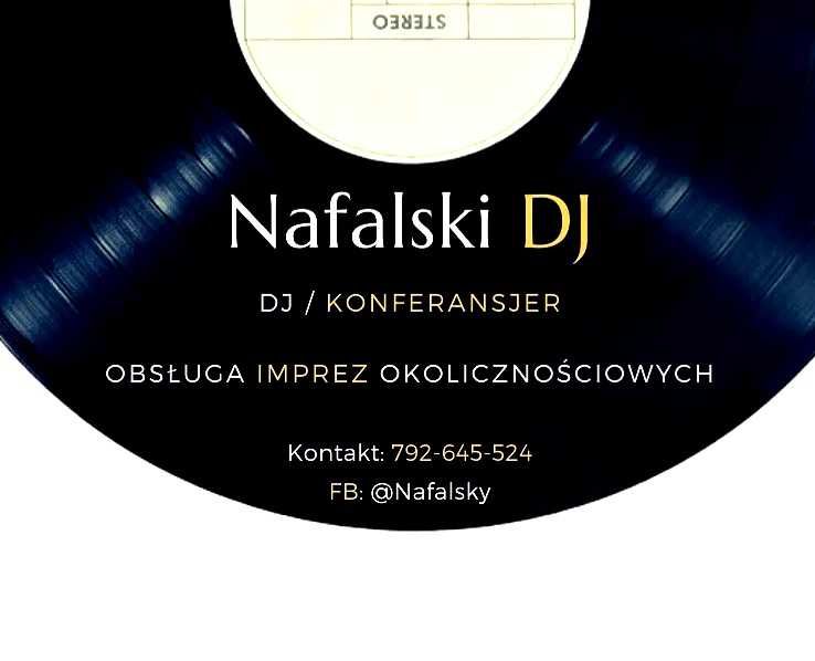 Nafalski DJ/Konferansjer na Wesela/Eventy/Każdą Imprezę! + Ciężki Dym