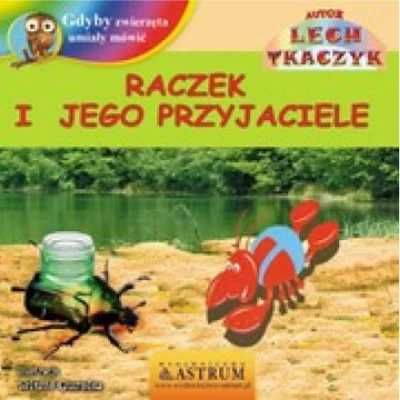 Raczek i jego przyjaciele +CD - Lech Tkaczyk