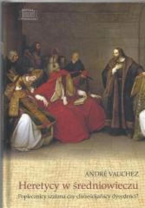 Heretycy w średniowieczu. Poplecznicy szatana.