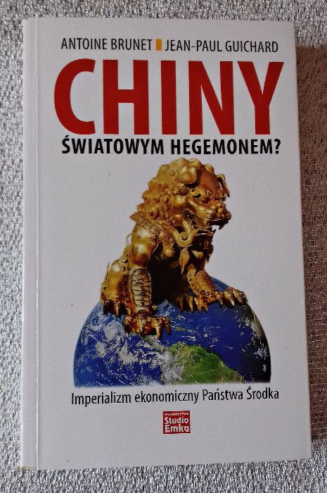 Chiny światowym hegemonem? Guichard JP i Brunet A