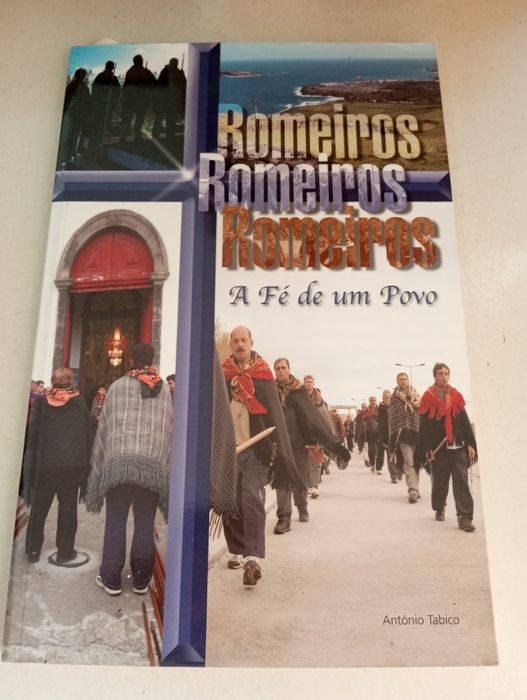 Romeiros a fé de um Povo - António Tabico