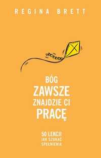 Regina BRETT " Bóg zawsze znajdzie Ci pracę"