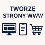Tworzenie stron internetowych, wizytówki, sklepu - kompleksowa usługa