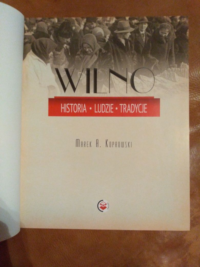 książka Wilno. Historia Ludzie Tradycje zdjęcia archiwalne