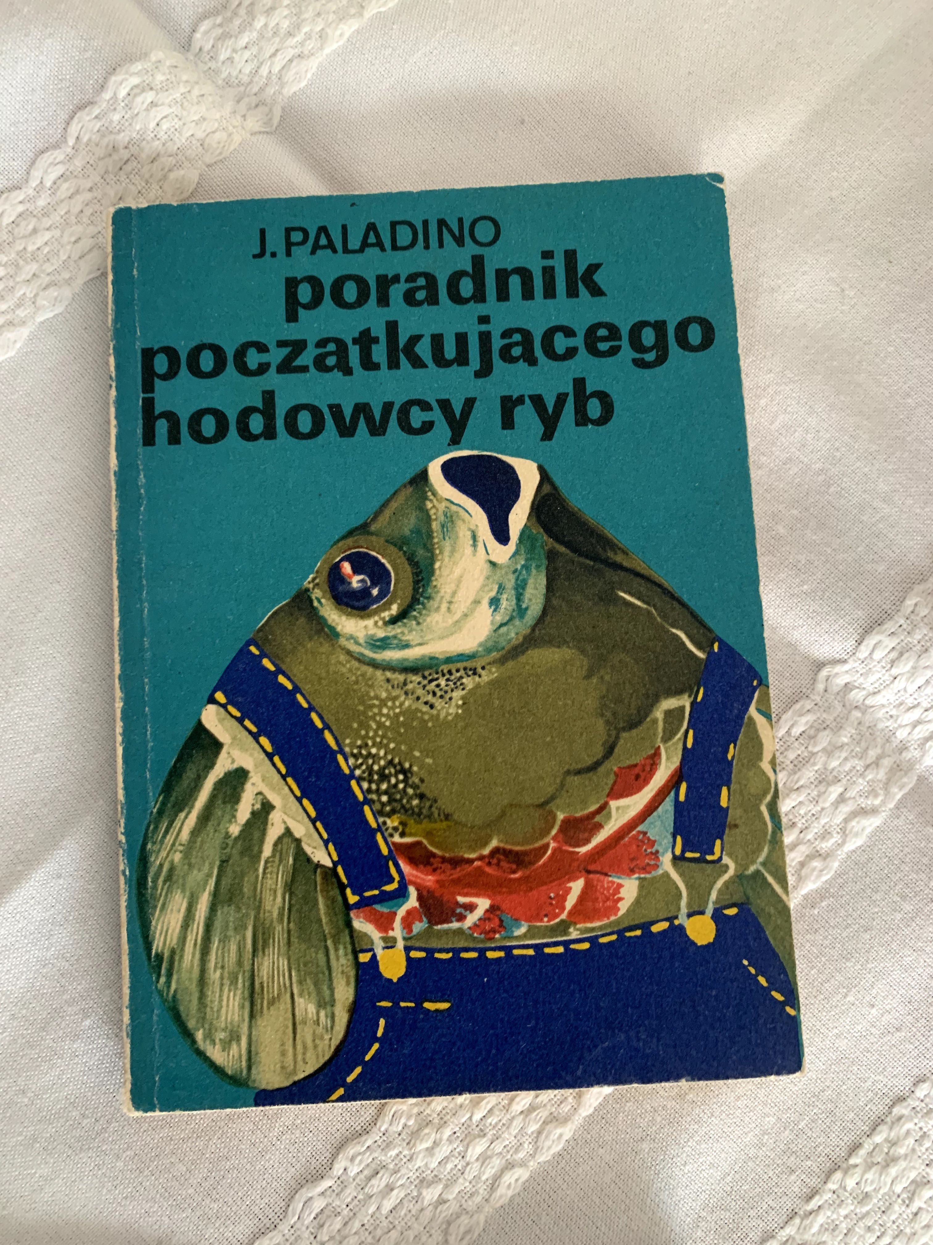 Poradnik początkującego hodowcy ryb. Jerzy Paladino