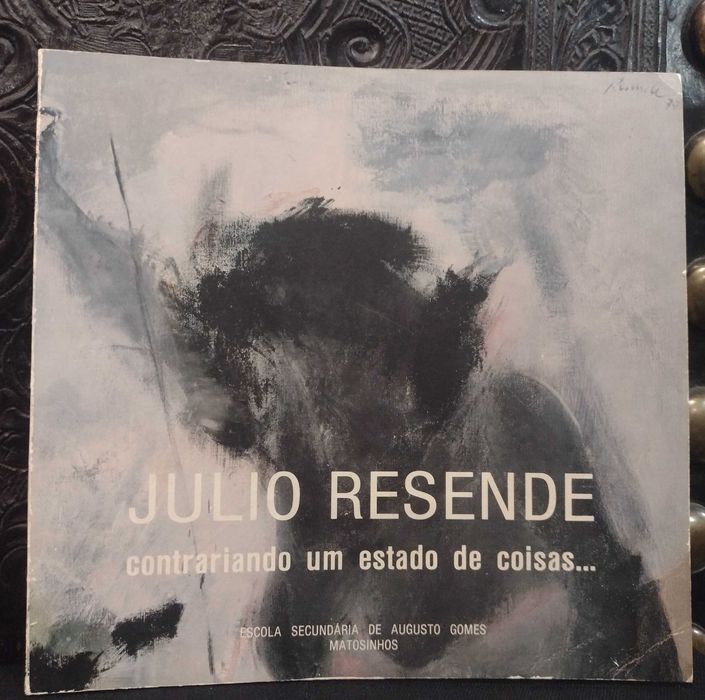Júlio Resende - Contrariando um estado de coisas