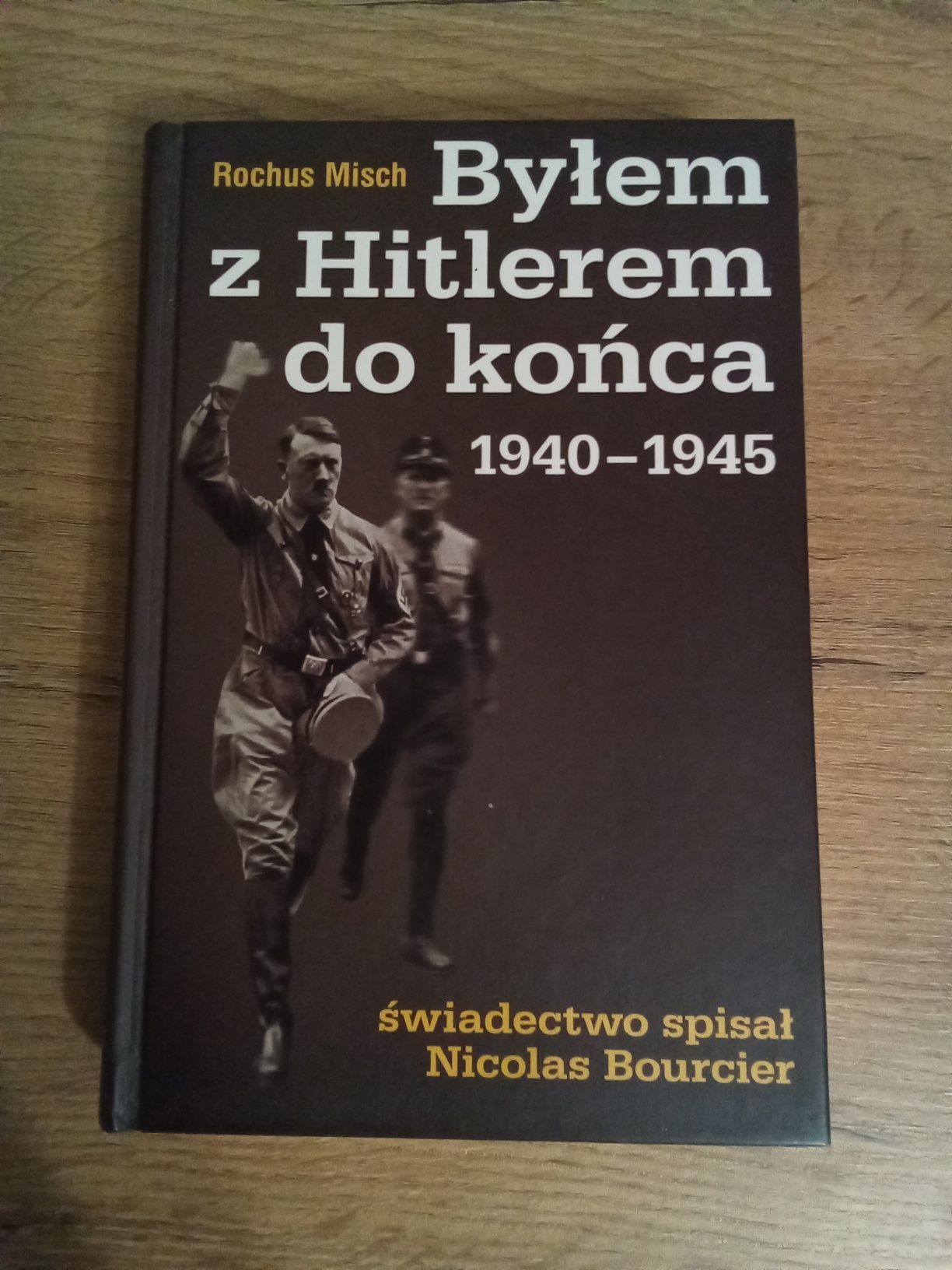 Byłam z Hitlerem do końca  Rochus Misch Bourcier KG