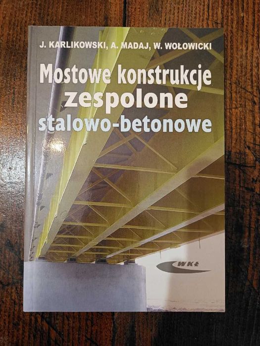 Książka "Mostowe konstrukcje zespolone stalowo-betonowe"
