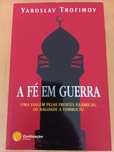 A fé em guerra  - Yaroslav Trofimov