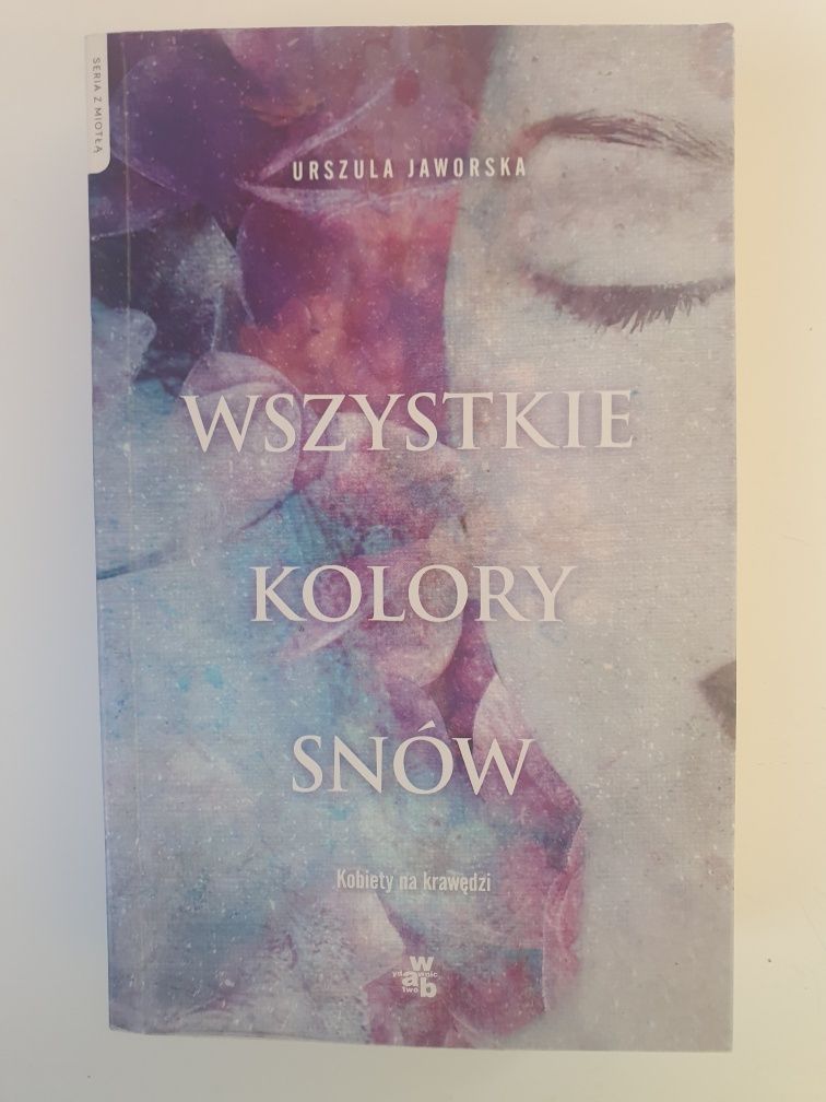 Wszystkie kolory snów - Urszula Jaworska