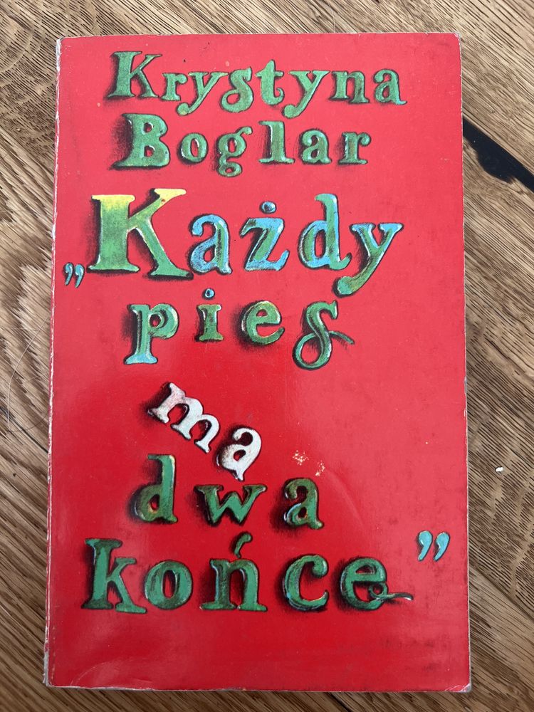 Każdy pies ma dwa końce Krystyna Boglar