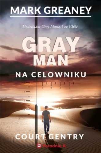 Gray Man T.2 Na celowniku - Mark Greaney