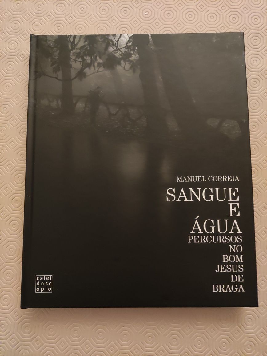 Livro "Sangue e água - percursos no bom Jesus" Manuel Correia