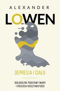 Depresja I Ciało, Alexander Lowen