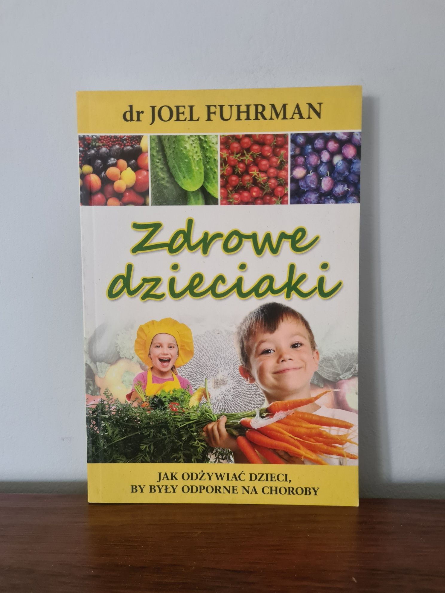 Zdrowe dzieciaki - Dr Joel Fuhrman