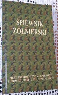 Śpiewnik żołnierski, pieśni patriotyczne, ludowe, turystyczne, towarzy