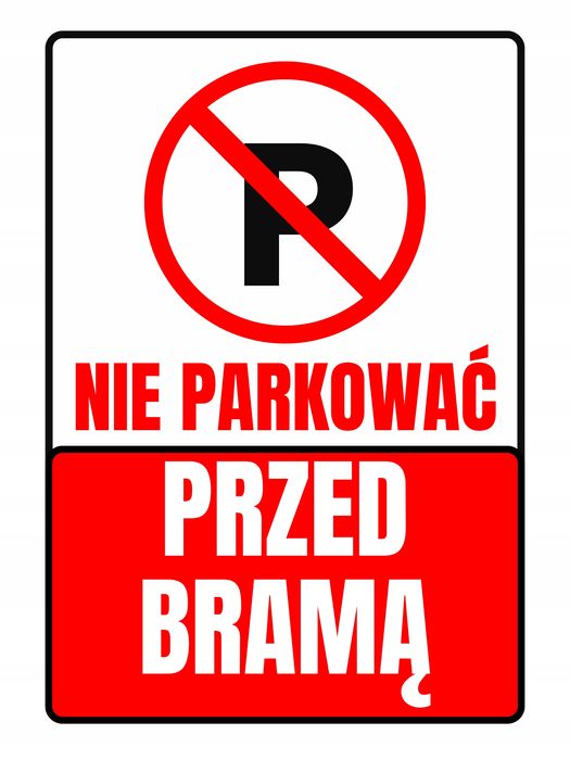 plakat metalowy informacja informacyjna nie parkować przed bramą