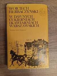 W. Herbaczyński - W dawnych cukierniach i kawiarniach warszawskich