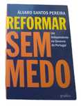Reformar Sem Medo, de Álvaro Santos Pereira