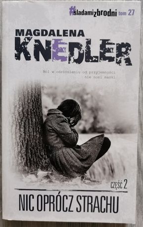 Magdalena Knedler - Nic oprócz strachu cz. II