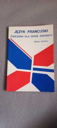 Język Francuski / Ćwiczenia dla Szkół Średnich / Maria Górska