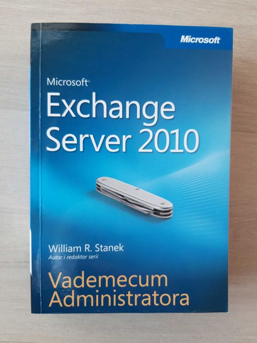 Microsoft Exchange Server 2010 Vademecum Administratora  [Z14]