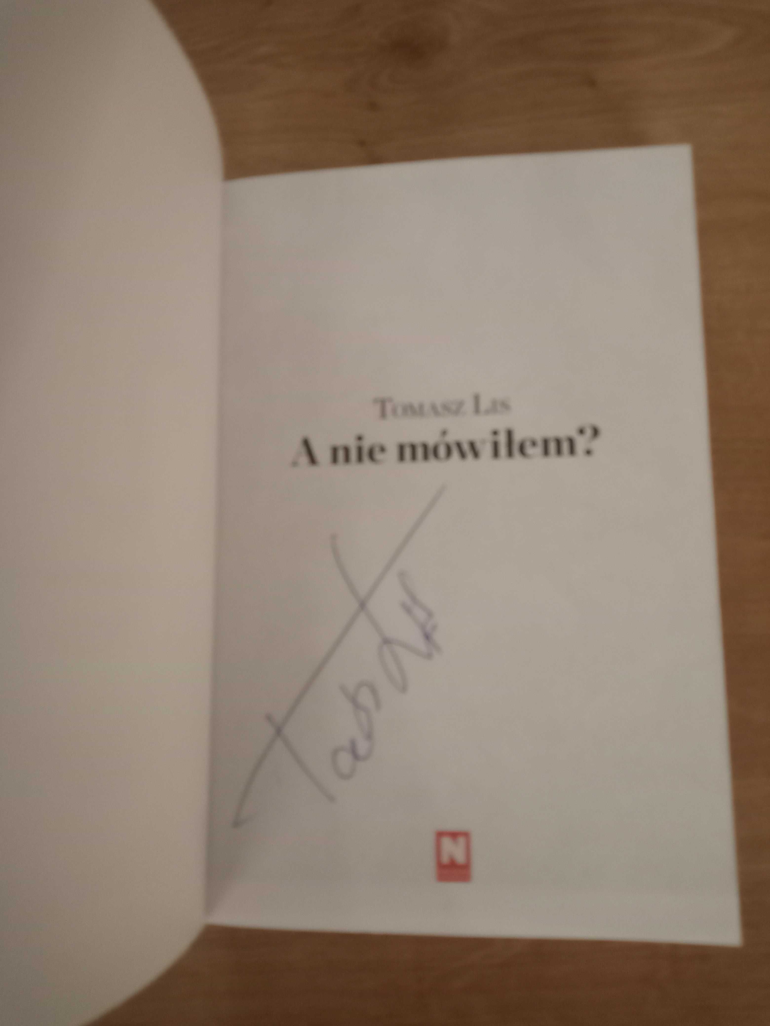 Tomasz Lis - "A nie mówiłem?" - książka z autografem autora