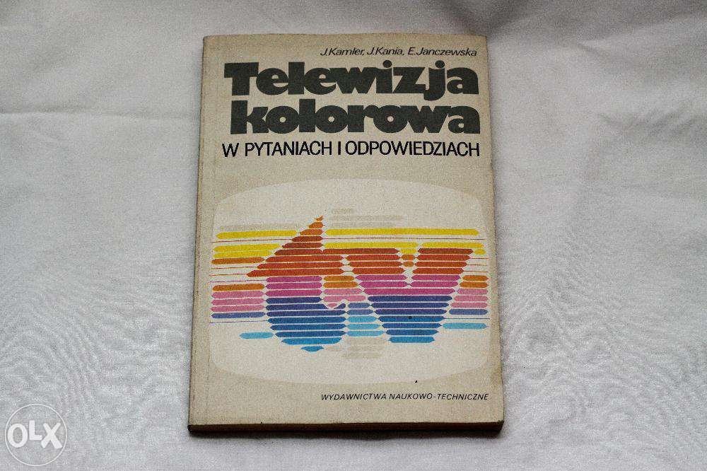 Telewizja Kolorowa w Pytaniach i Odpowiedziach J. Kamler