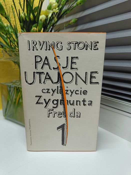 Irving Stone "Pasje utajone, czyli życie Zygmunta Freuda"