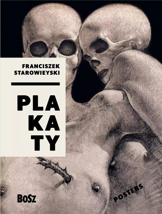 Starowieyski. Plakaty  Dorota Folga-Januszewska