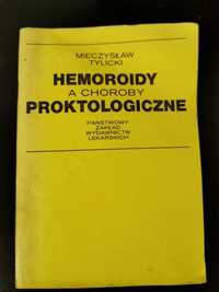 Hemoroidy a choroby proktologiczne - Mieczysław Tylicki