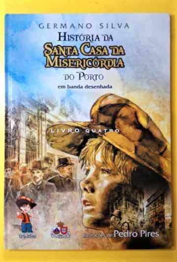 Livro Banda Desenhada História da Santa Casa da Misericórdia Vol. IV