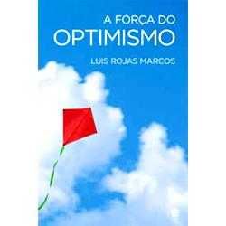 AUTO-AJUDA: "A Força do Optimismo” por Luis Rojas Marcos