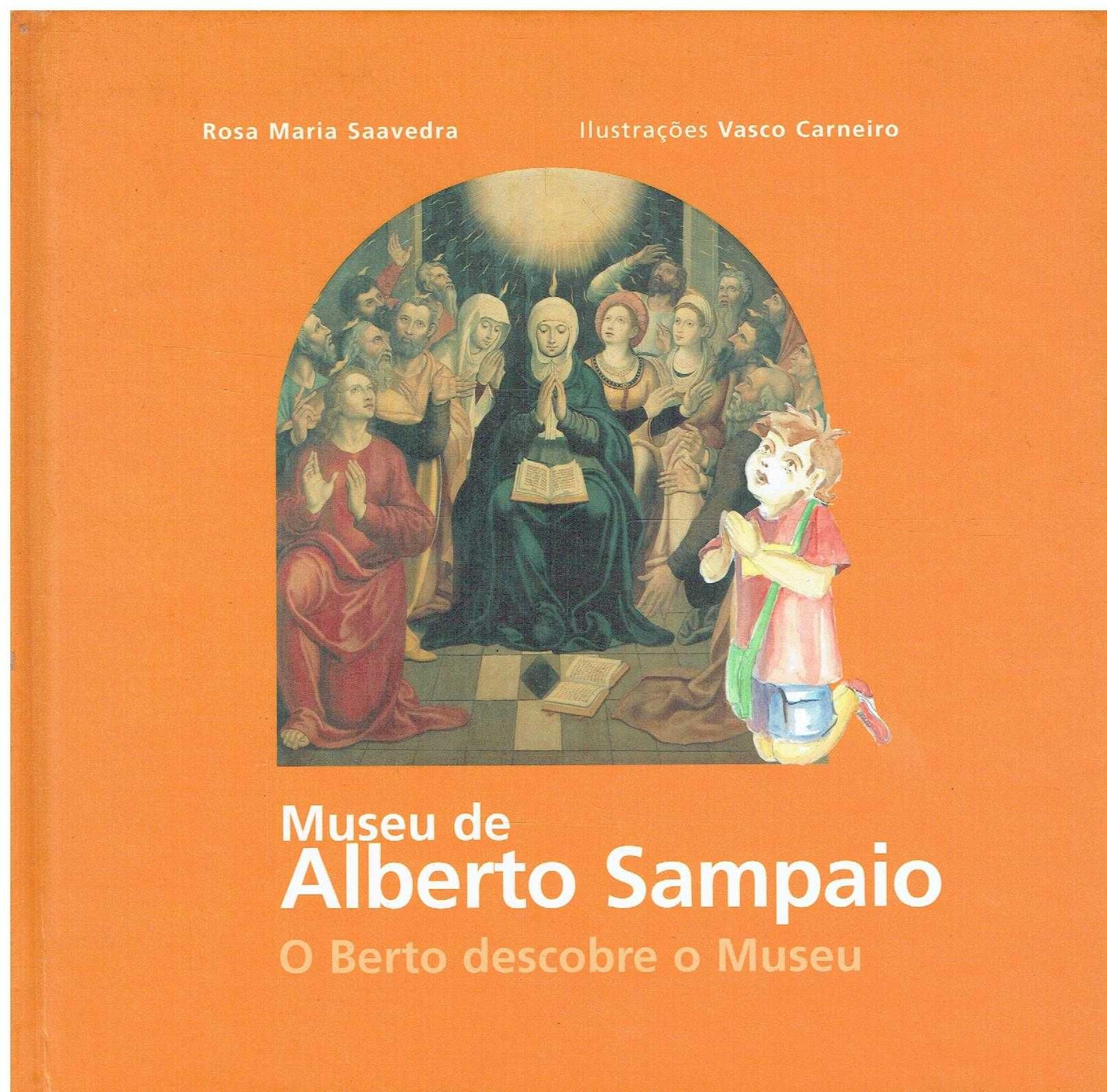 3123

Museu de Alberto Sampaio
O Berto descobre o Museu