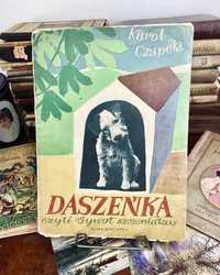 Karol Czapek „Daszeńka czyli żywot szczeniaka” 1953 rok książka PRL