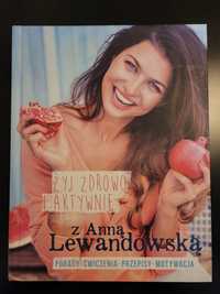 Książka "Żyj zdrowo i aktywnie z Anną Lewandowską"
