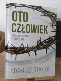 Adam Szustak OP - Oto człowiek Droga krzyżowa z Jerozolimy